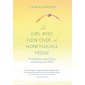 The Girl Who Flew Over the Honeysuckle Hedge: Her Lifelong Journey of Coping and Healing with C-PTSD