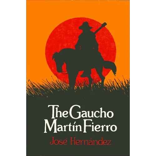 The Gaucho Martín Fierro