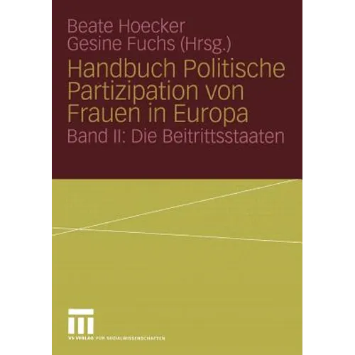 Handbuch Politische Partizipation Von Frauen in Europa: Band II: Die Beitrittsstaaten