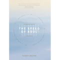 The Speed of Soul: Four Rhythms for a Quiet Life in a World of Noise
