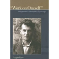 Work on Oneself: Wittgensteins Philosophical Psychology