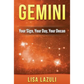 Gemini: Your Sign, Your Day, Your Decan: Astrology and Numerology Insights into Gemini The Twins