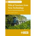 Ethical Tensions from New Technology: The Case of Agricultural Biotechnology