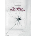 The Making of Modern Psychiatry