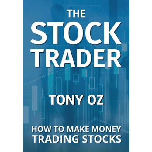 The Stock Trader: How to Make Money Trading Stocks