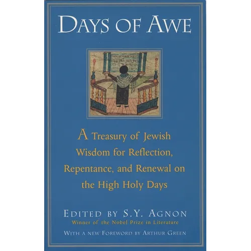 Days of Awe: A Treasury of Jewish Wisdom for Reflection, Repentance, and Renewal on the High Holy Days