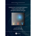 Emerging Nanomaterials for Catalysis and Sensor Applications