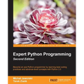 Expert Python Programming - Second Edition: Write proffesional, efficient and maintainable code in Python