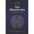 No Shortcuts: The 10 Non-negotiables of Wellbeing