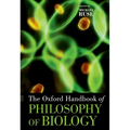 The Oxford Handbook of Philosophy of Biology