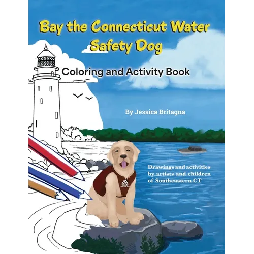 Bay the Connecticut Water Safety Dog Coloring and Activity Book
