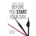 Before You Start Your Day: A 21-Day Leadership Devotional