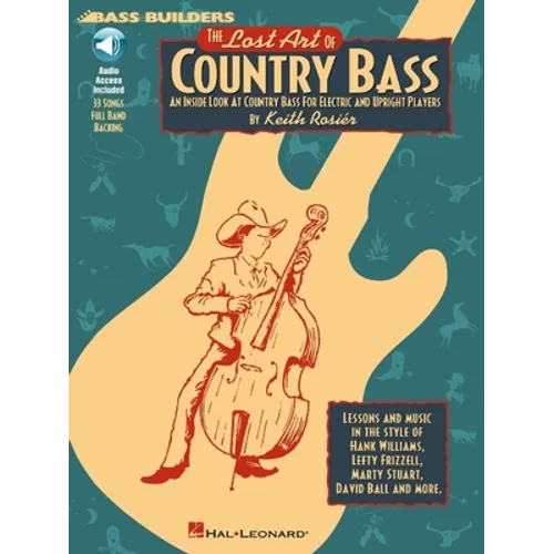 The Lost Art of Country Bass Intermediate Bass Guitar Instruction and Sheet Music for Electric and Upright Players Country Bass Lessons Nashville Numb