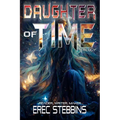 Daughter of Time Trilogy: Reader, Writer, Maker
