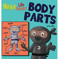 Ninja Life Hacks BODY PARTS: Perfect Children's Book for Babies, Toddlers, Preschool About Body Parts