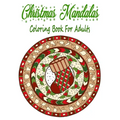 Christmas Mandalas Coloring Book For Adults: 110 Unique Christmas Mandalas Coloring Pages, Stress Relieving Christmas Mandala Designs for Adults