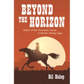 Beyond the Horizon: Riders of the Mauvaises Terres