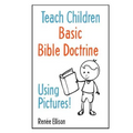 Teach Children Basic Bible Doctrine, Using Pictures