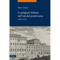 Le Prigioni Italiane Nell'eta del Positivismo: (1861-1914)