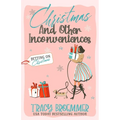 Christmas and Other Inconveniences