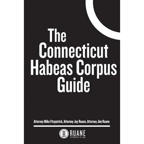 The Connecticut Habeas Corpus Guide