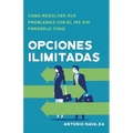 Opciones ilimitadas: Cómo resolver sus problemas con el IRS sin perderlo todo