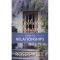 A Catholic Woman's Guide to Relationships