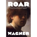 Roar: American Master, the Oral Biography of Roger Orr