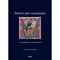 Storici Per Vocazione: Tra Autobiografia E Modelli Letterari