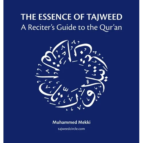 The Essence of Tajweed: A Reciter's Guide to the Qur'an