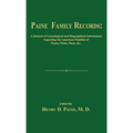 Paine Family Records: A Journal of Genealogical and Biographical Information Respecting the American Families of Payne, Paine, Payn &C. Two