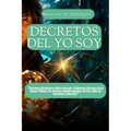 Decretos del Yo Soy: "Decretos del Maestro Saint Germain, Poderosos Decretos de la Llama Violeta, los decretos edición español, de Oro, lib