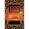 God Storys: Told By a Daughter of the Most High King