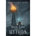 More Lore From The Mythos