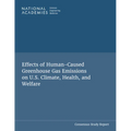 Effects of Human-Caused Greenhouse Gas Emissions on U.S. Climate, Health, and Welfare