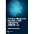 Artificial Intelligence for Science and Engineering Applications