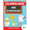 ABC Dinosaurs: Super Fun coloring book for kids, Kids will learn the alphabet by coloring the dinosaurs in the shape of letters, Coloring Book for Kid