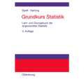 Grundkurs Statistik: Lehr- Und Übungsbuch Der Angewandten Statistik