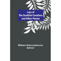 Lays of the Scottish Cavaliers and Other Poems
