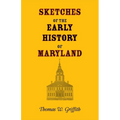 Sketches of the Early History of Maryland
