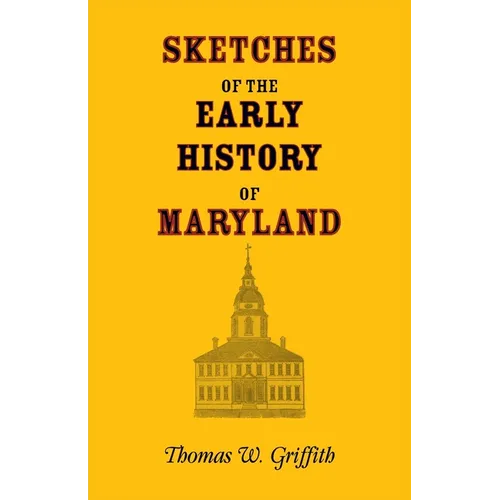 Sketches of the Early History of Maryland