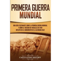 Primera guerra mundial: Una guía fascinante sobre la primera guerra mundial y cómo el tratado de Versalles de 1919 influyó en el surgimiento de la Ale