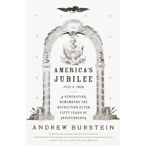 America's Jubilee: A Generation Remembers the Revolution After 50 Years of Independence
