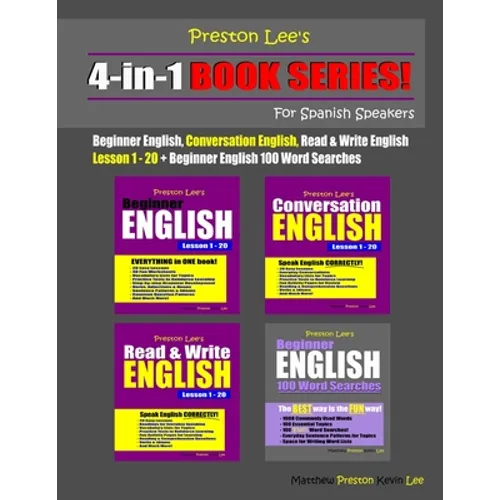 Preston Lee's 4-in-1 Book Series! Beginner English, Conversation English, Read & Write English Lesson 1 - 20 & Beginner English 100 Word Searches For - Paperback