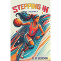Stepping In: The Journey