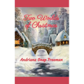 Two Worlds of Christmas