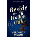 Beside the Hollow Oak: A Savannah Sleuth Mystery