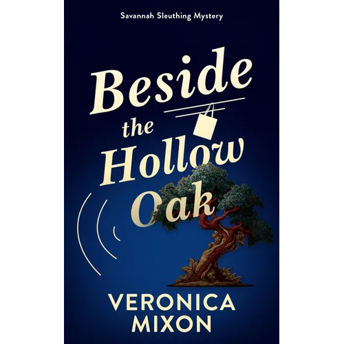 Beside the Hollow Oak: A Savannah Sleuth Mystery