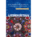 Uzbekistan - Culture Smart!: The Essential Guide to Customs & Culture