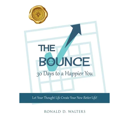 The Bounce: 30 Days to a Happier You